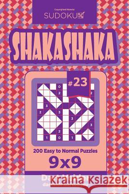 Sudoku Shakashaka - 200 Easy to Normal Puzzles 9x9 (Volume 23) Dart Veider 9781725897519 Createspace Independent Publishing Platform - książka