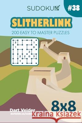 Sudoku Slitherlink - 200 Easy to Master Puzzles 8x8 (Volume 38) Dart Veider 9781702523622 Independently Published - książka