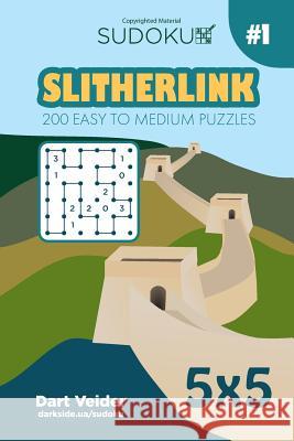 Sudoku Slitherlink - 200 Easy to Medium Puzzles 5x5 (Volume 1) Dart Veider 9781543132427 Createspace Independent Publishing Platform - książka