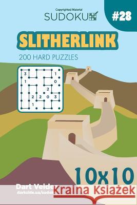 Sudoku Slitherlink - 200 Hard Puzzles 10x10 (Volume 28) Dart Veider 9781725137806 Createspace Independent Publishing Platform - książka