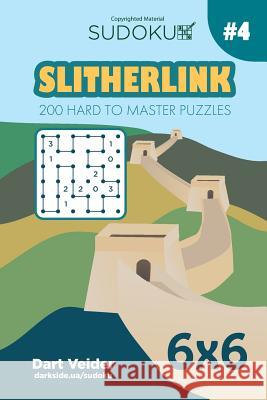 Sudoku Slitherlink - 200 Hard to Master Puzzles 6x6 (Volume 4) Dart Veider 9781543132472 Createspace Independent Publishing Platform - książka