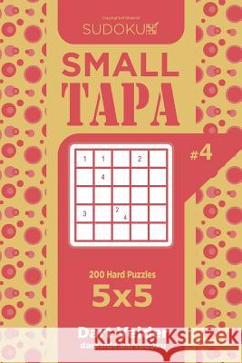 Sudoku Small Tapa - 200 Hard Puzzles 5x5 (Volume 4) Dart Veider 9781719355698 Createspace Independent Publishing Platform - książka