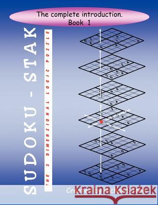 Sudoku-Stak: The 3-Dimensional Logic Puzzle -- Book 1 Richard John 9781618971784 Strategic Book Publishing - książka