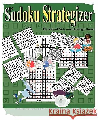 Sudoku Strategizer: The Visual Aide and Strategy Book Butler, Peter 9781432747435 Outskirts Press - książka