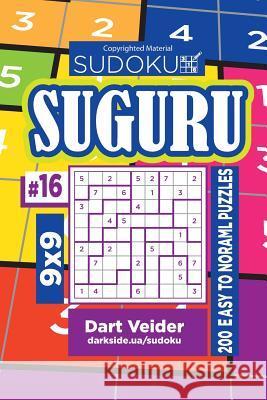 Sudoku Suguru - 200 Easy to Normal Puzzles 9x9 (Volume 16) Dart Veider 9781724559777 Createspace Independent Publishing Platform - książka