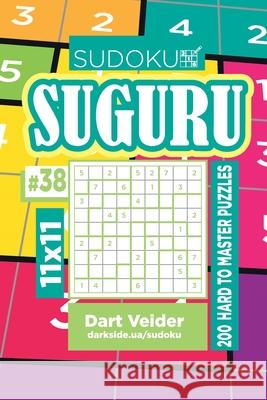 Sudoku Suguru - 200 Hard to Master Puzzles 11x11 (Volume 38) Dart Veider 9781702278973 Independently Published - książka