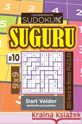 Sudoku Suguru - 200 Hard to Master Puzzles 9x9 (Volume 10) Dart Veider 9781543131956 Createspace Independent Publishing Platform - książka