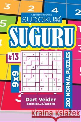 Sudoku Suguru - 200 Normal Puzzles 9x9 (Volume 13) Dart Veider 9781981387939 Createspace Independent Publishing Platform - książka