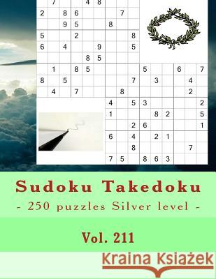 Sudoku Takedoku - 250 Puzzles Silver Level - Vol. 211: 9 X 9 Pitstop. the Book Sudoku - Game, Logic and Entertainment. Large Font. Andrii Pitenko 9781987709070 Createspace Independent Publishing Platform - książka