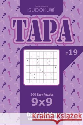 Sudoku Tapa - 200 Easy Puzzles 9x9 (Volume 19) Dart Veider 9781719170123 Createspace Independent Publishing Platform - książka