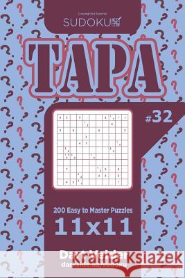 Sudoku Tapa - 200 Easy to Master Puzzles 11x11 (Volume 32) Dart Veider 9781719317733 Createspace Independent Publishing Platform - książka