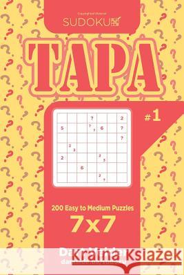 Sudoku Tapa - 200 Easy to Medium Puzzles 7x7 (Volume 1) Dart Veider 9781545236734 Createspace Independent Publishing Platform - książka