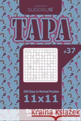 Sudoku Tapa - 200 Easy to Normal Puzzles 11x11 (Volume 37) Dart Veider 9781719319829 Createspace Independent Publishing Platform - książka