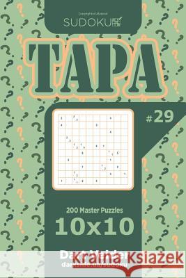 Sudoku Tapa - 200 Master Puzzles 10x10 (Volume 29) Dart Veider 9781719178136 Createspace Independent Publishing Platform - książka