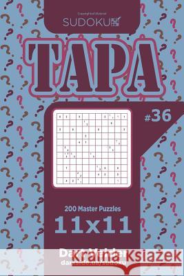 Sudoku Tapa - 200 Master Puzzles 11x11 (Volume 36) Dart Veider 9781719319812 Createspace Independent Publishing Platform - książka