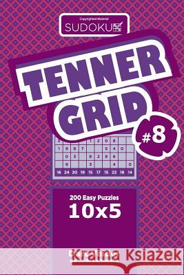 Sudoku Tenner Grid - 200 Easy Puzzles 10x5 (Volume 8) Dart Veider 9781729605431 Createspace Independent Publishing Platform - książka