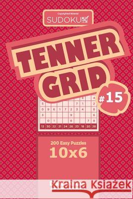 Sudoku Tenner Grid - 200 Easy Puzzles 10x6 (Volume 15) Dart Veider 9781729606087 Createspace Independent Publishing Platform - książka