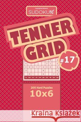 Sudoku Tenner Grid - 200 Hard Puzzles 10x6 (Volume 17) Dart Veider 9781729606100 Createspace Independent Publishing Platform - książka