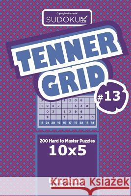 Sudoku Tenner Grid - 200 Hard to Master Puzzles 10x5 (Volume 13) Dart Veider 9781729605486 Createspace Independent Publishing Platform - książka