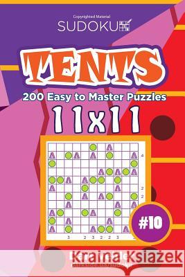 Sudoku Tents - 200 Easy to Master Puzzles 11x11 (Volume 10) Dart Veider 9781543064827 Createspace Independent Publishing Platform - książka