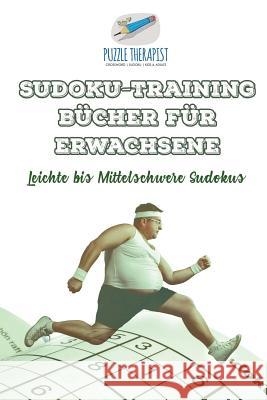 Sudoku-Training Bücher für Erwachsene Leichte bis Mittelschwere Sudokus Speedy Publishing 9781541945531 Speedy Publishing - książka