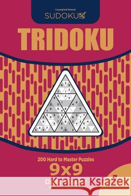 Sudoku Tridoku - 200 Hard to Master Puzzles 9x9 (Volume 7) Dart Veider 9781979696708 Createspace Independent Publishing Platform - książka