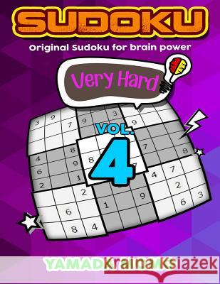 Sudoku Very Hard: Original Sudoku For Brain Power Vol. 4: Include 300 Puzzles Very Hard Level Momo, Yamada 9781519597168 Createspace Independent Publishing Platform - książka