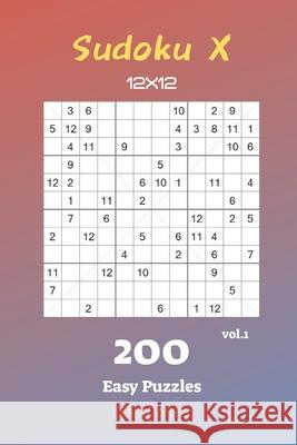 Sudoku X 12x12 - 200 Easy Puzzles vol.1 Liam Parker 9781688680159 Independently Published - książka