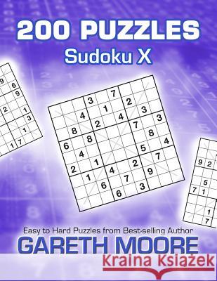 Sudoku X: 200 Puzzles Gareth Moore 9781479219940 Createspace - książka