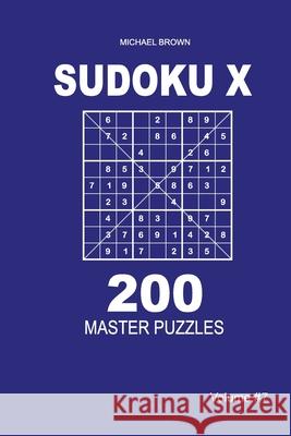 Sudoku X - 200 Master Puzzles 9x9 (Volume 7) Michael Brown 9781661612733 Independently Published - książka