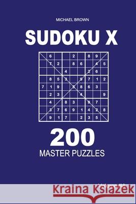 Sudoku X - 200 Master Puzzles 9x9 (Volume 8) Michael Brown 9781661614218 Independently Published - książka