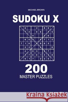 Sudoku X - 200 Master Puzzles 9x9 (Volume 9) Michael Brown 9781661615611 Independently Published - książka