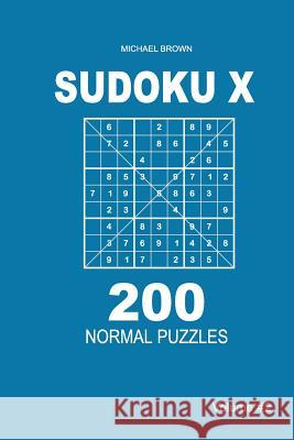 Sudoku X - 200 Normal Puzzles 9x9 (Volume 2) Michael Brown 9781983593192 Createspace Independent Publishing Platform - książka