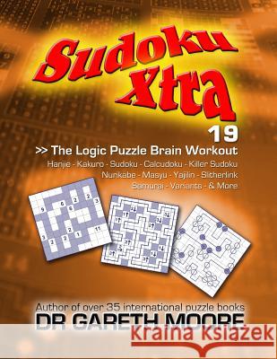 Sudoku Xtra 19: The Logic Puzzle Brain Workout Dr Gareth Moore 9781477517239 Createspace - książka