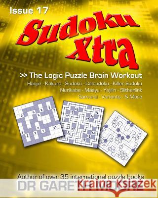 Sudoku Xtra Issue 17: The Logic Puzzle Brain Workout Dr Gareth Moore 9781468045390 Createspace - książka