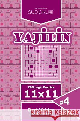 Sudoku Yajilin - 200 Logic Puzzles 11x11 (Volume 4) Dart Veider 9781544285924 Createspace Independent Publishing Platform - książka