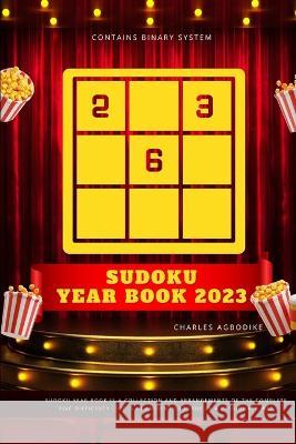 Sudoku Year Book 2023 Charles Agbodike   9798361410828 Independently Published - książka