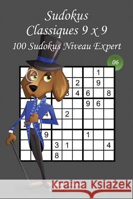 Sudokus Classiques 9 x 9 - Niveau Expert - N°6: 100 Sudokus Experts - Format facile à emporter et à utiliser (15 x 23 cm) Com, Livrespoursoi 9781981388394 Createspace Independent Publishing Platform - książka
