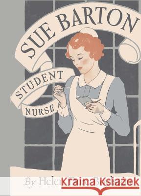 Sue Barton Student Nurse Helen Dor 9781595110244 Image Cascade Publishing - książka