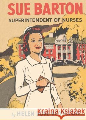 Sue Barton Superintendent of Nurses Helen Dor 9781595110282 Image Cascade Publishing - książka