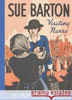 Sue Barton Visiting Nurse Helen Dor 9781595110268 Image Cascade Publishing - książka