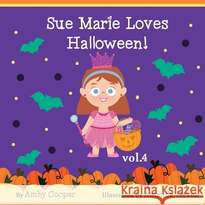 Sue Marie Loves Halloween: Bedtime Storybook for Preschool Children, Short Story for Kids with Pictures, Children's Stories with Moral Lessons Amanda Neves Amby Cooper 9781077564893 Independently Published - książka