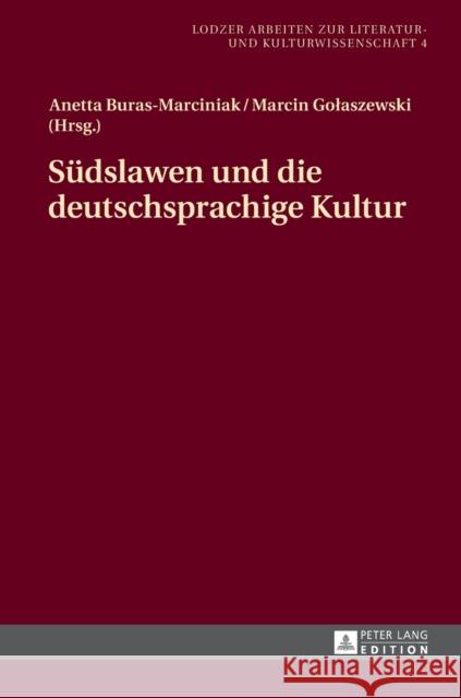 Suedslawen Und Die Deutschsprachige Kultur Jablkowska, Joanna 9783631654682 Peter Lang Gmbh, Internationaler Verlag Der W - książka