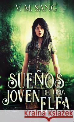 Suenos de una Joven Elfa V M Sang Patricia Morales  9784824178565 Next Chapter - książka