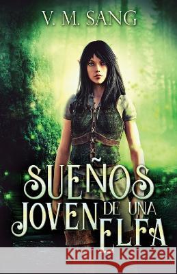 Suenos de una Joven Elfa V M Sang Patricia Morales  9784824178572 Next Chapter - książka