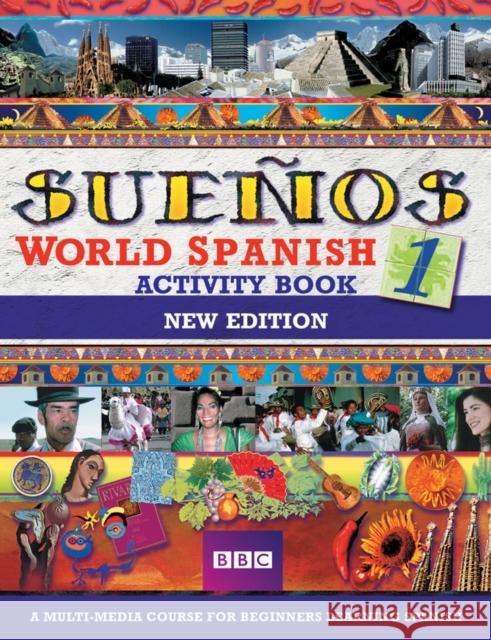 SUENOS WORLD SPANISH 1 ACTIVITY BOOK NEW EDITION Aurora Longo 9780563472476 Pearson Education Limited - książka