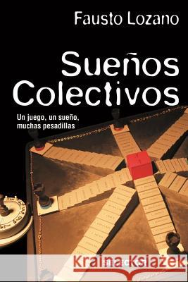 Sueños colectivos Lozano, Fausto 9786074532395 Selector, S.A. de C.V. - książka