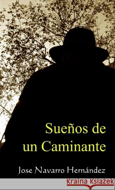 Sueños de un Caminante Hernández Navarro, Jose 9788499815862 Bubok Publishing S.L. - książka