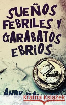 Sue?os febriles y garabatos ebrios Andy Rausch Enrique Laurentin 9784824172556 Next Chapter - książka