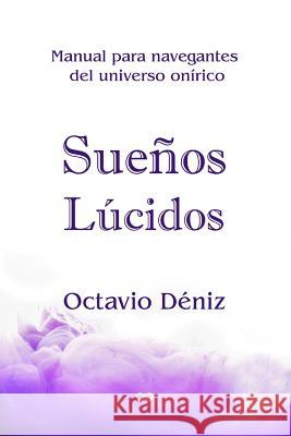 Sueños lúcidos Deniz, Octavio 9781544027531 Createspace Independent Publishing Platform - książka